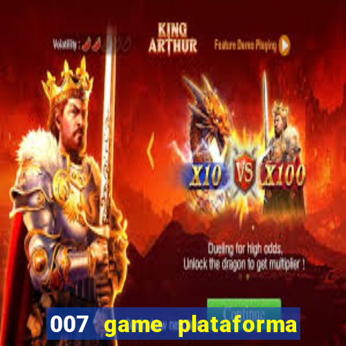 007 game plataforma paga mesmo