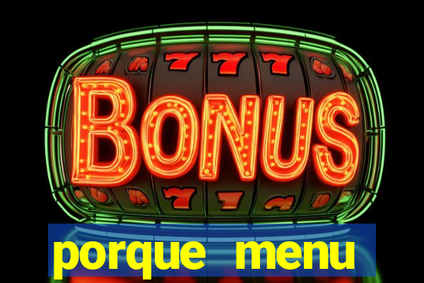 porque menu selvagem acabou