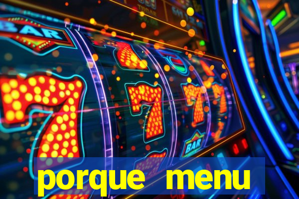 porque menu selvagem acabou