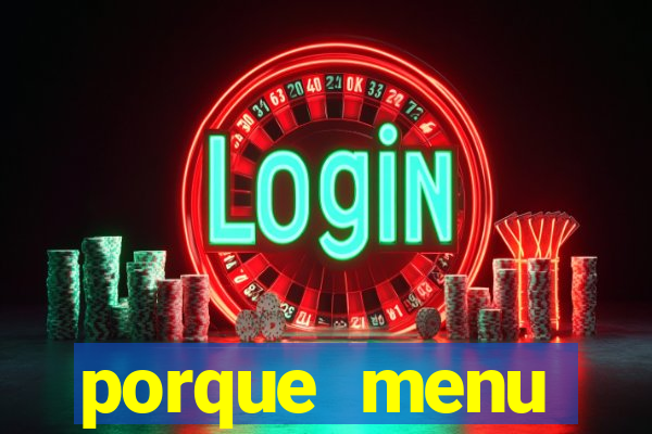 porque menu selvagem acabou