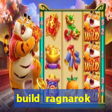 build ragnarok history reborn 1x