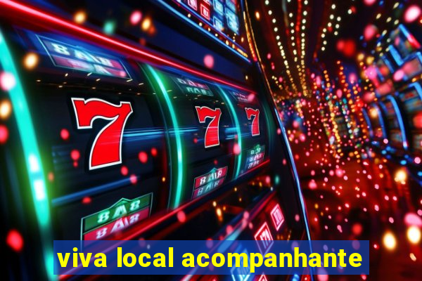 viva local acompanhante