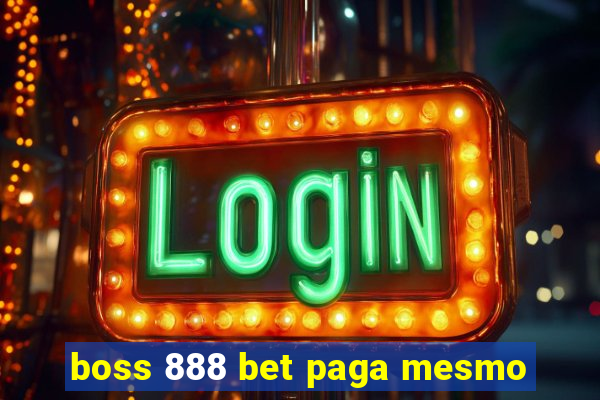 boss 888 bet paga mesmo