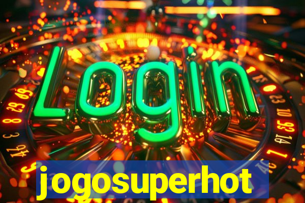 jogosuperhot