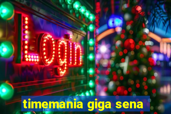 timemania giga sena