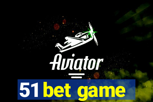 51 bet game