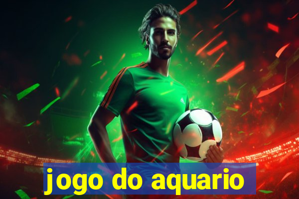 jogo do aquario