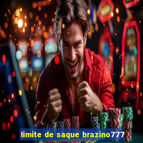 limite de saque brazino777