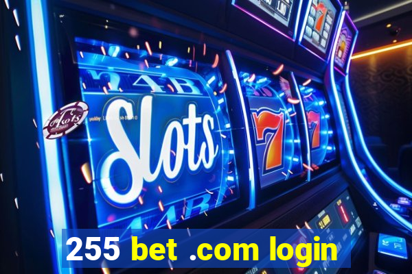 255 bet .com login