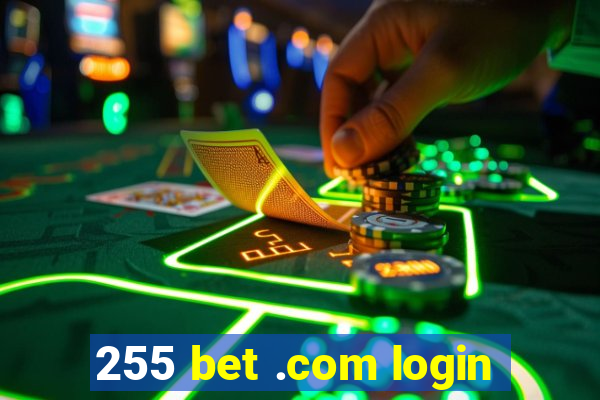 255 bet .com login