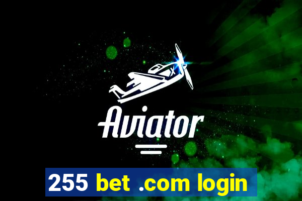 255 bet .com login