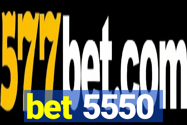 bet 5550