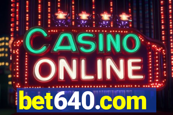 bet640.com