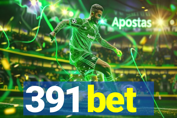 391 bet