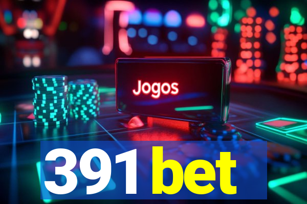 391 bet