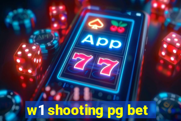 w1 shooting pg bet