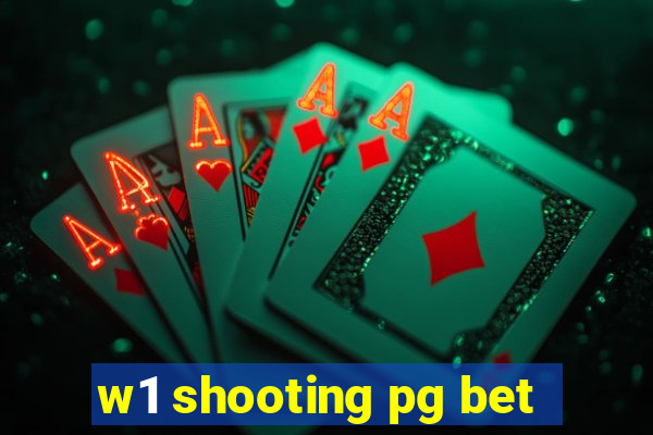 w1 shooting pg bet