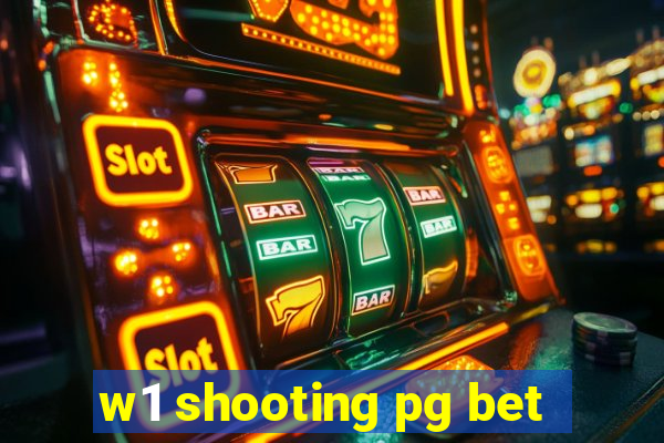 w1 shooting pg bet