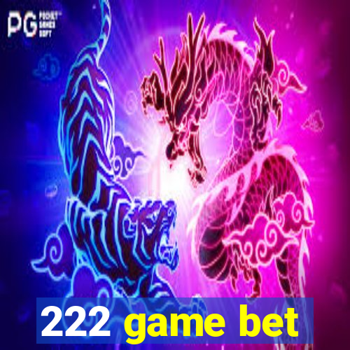 222 game bet