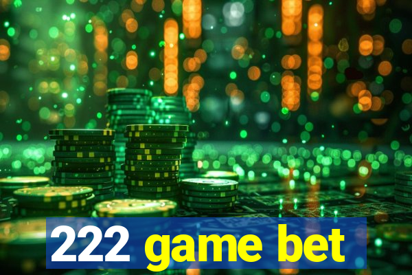 222 game bet