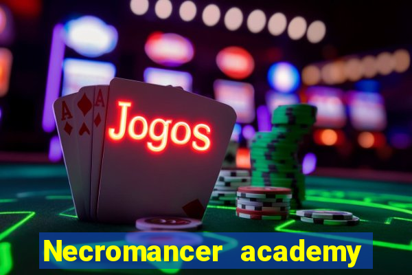 Necromancer academy and the genius summoner 63