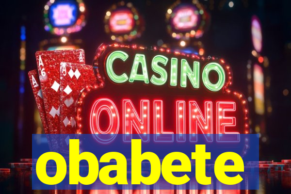 obabete
