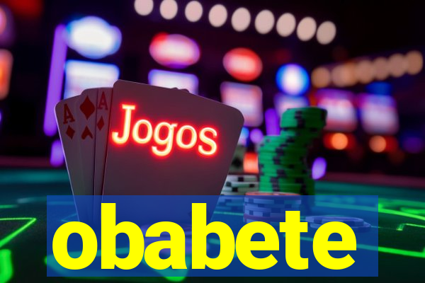 obabete