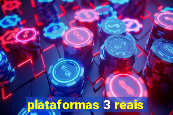 plataformas 3 reais