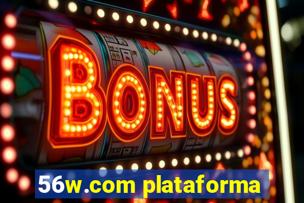 56w.com plataforma