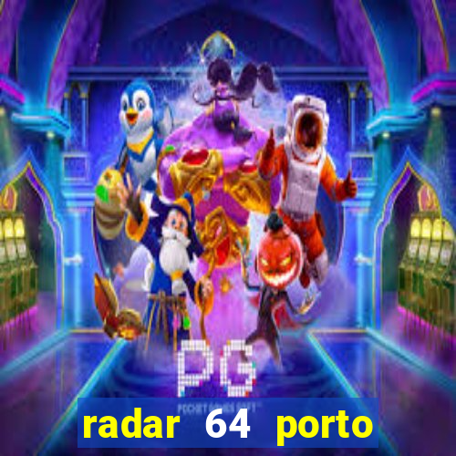 radar 64 porto seguro bahia