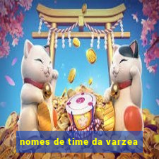 nomes de time da varzea