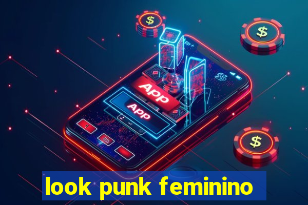 look punk feminino