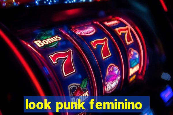 look punk feminino