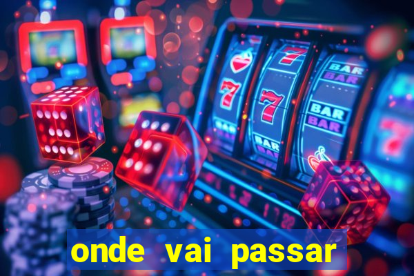 onde vai passar jogo do vasco