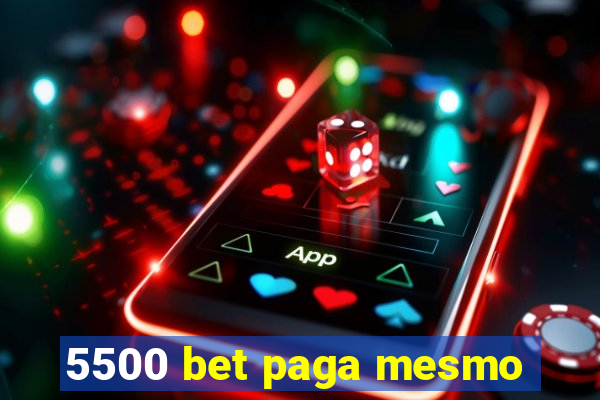 5500 bet paga mesmo