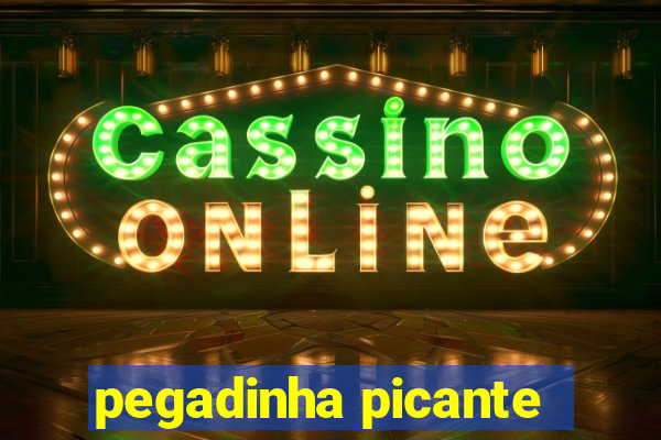pegadinha picante