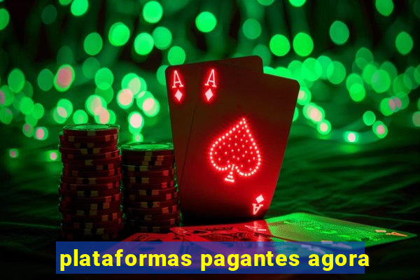 plataformas pagantes agora
