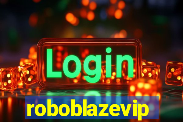 roboblazevip