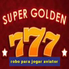 robo para jogar aviator