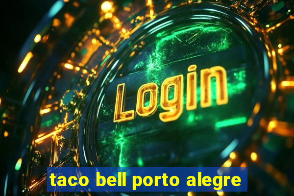 taco bell porto alegre