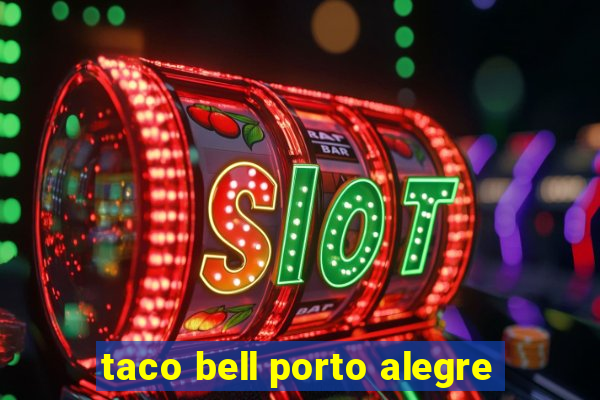 taco bell porto alegre