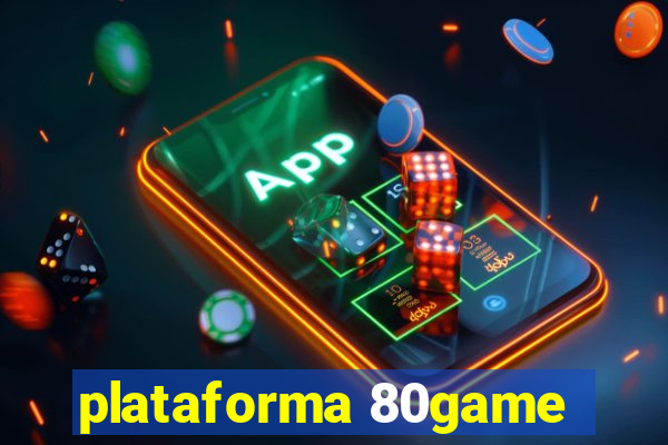 plataforma 80game