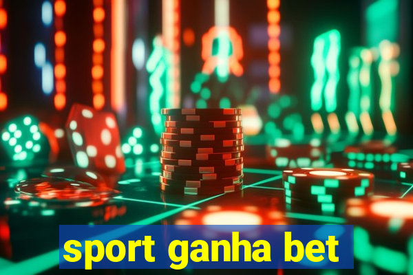 sport ganha bet