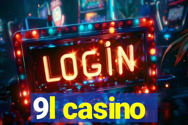 9l casino