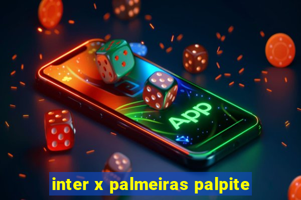 inter x palmeiras palpite