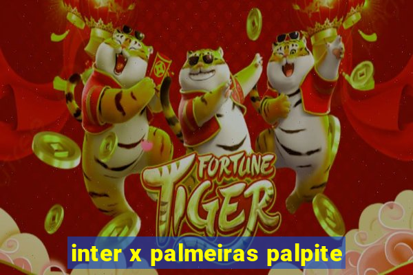 inter x palmeiras palpite