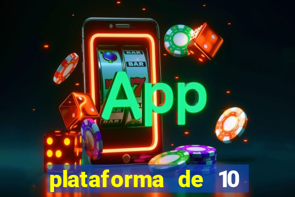 plataforma de 10 reais bet