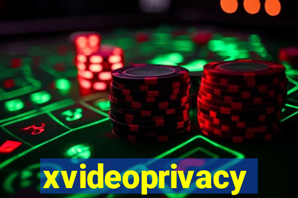xvideoprivacy