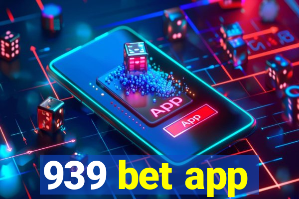 939 bet app