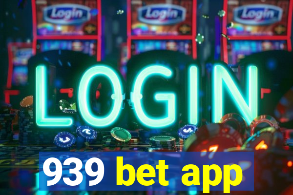 939 bet app